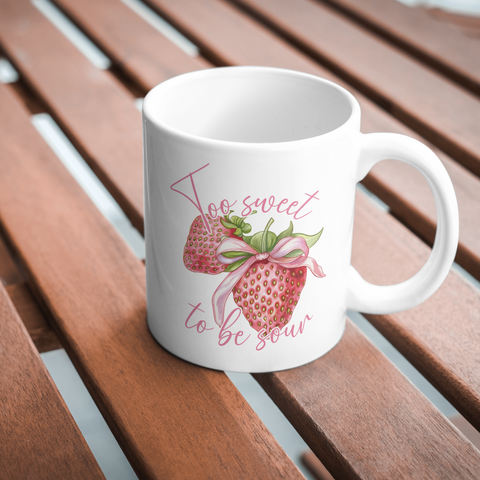 Too Sweet To Be Sour Mug