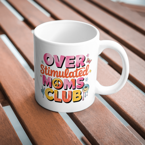 Over Stimulated Moms Club Mug