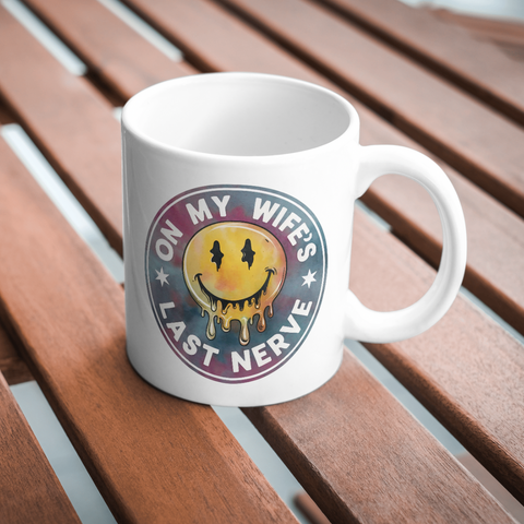 On My Wife’s Last Nerves Mug