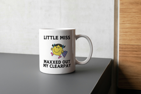 Little Miss Maxxed Out Clearpay Mug