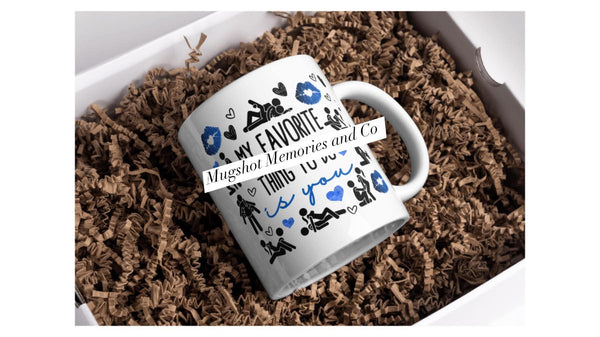 Romantic Couples Mug – “My Favourite Thing to Do Is You”